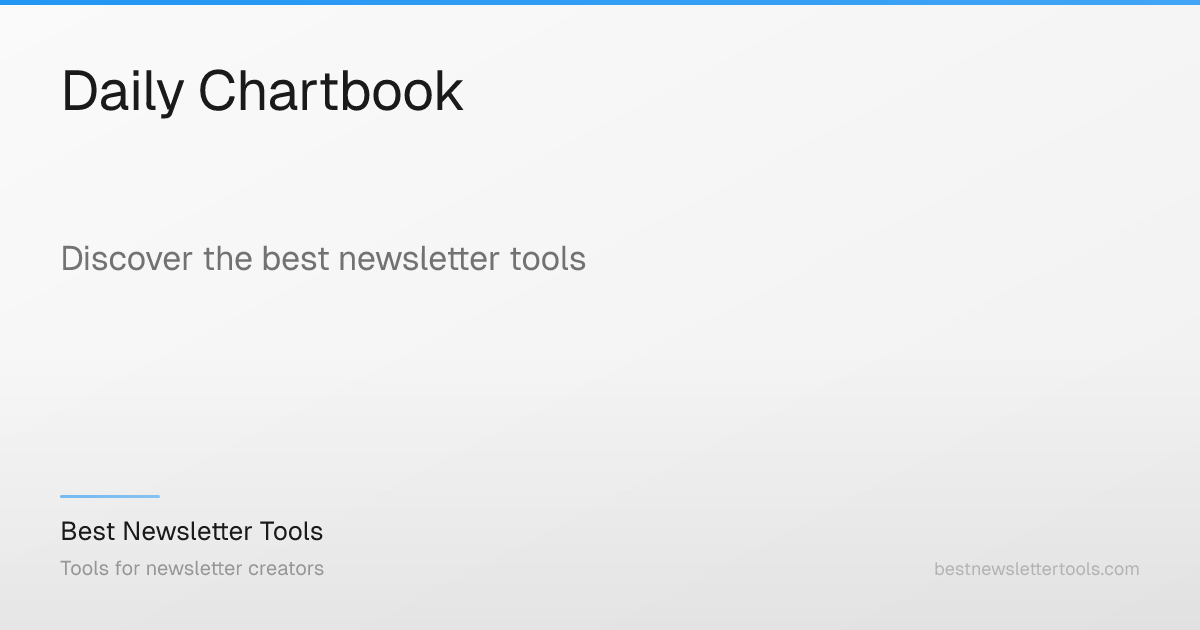 Daily Chartbook: Catch up on the day in charts – Best Newsletter Tools