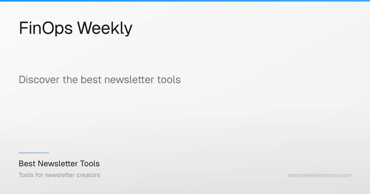 FinOps Weekly: Stay Ahead In FinOps – Best Newsletter Tools